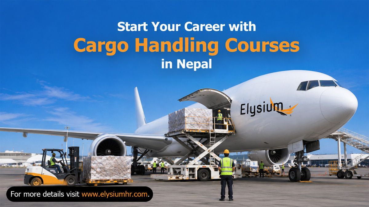 Cargo handling courses in Nepal at Elysium HR Solution